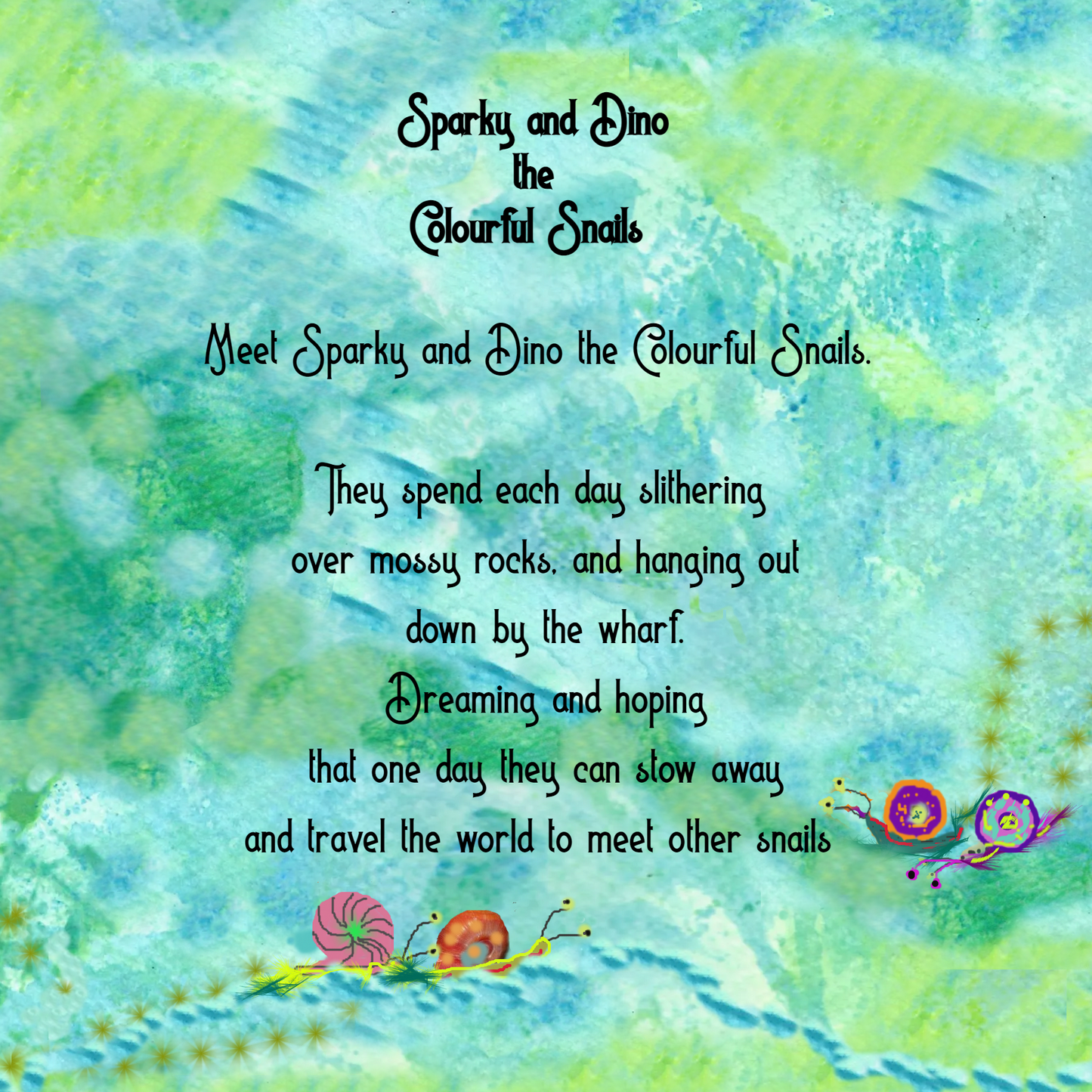 Sparky and Dino the Colourful Snails